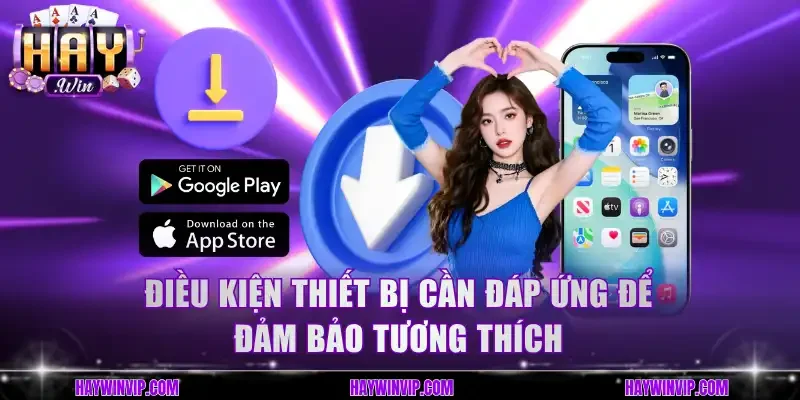 Điều kiện thiết bị cần đáp ứng để đảm bảo tương thích