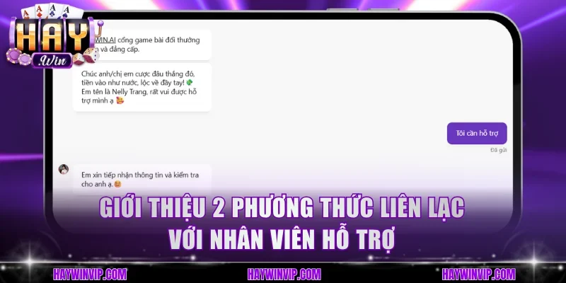 Giới thiệu 2 phương thức liên lạc với nhân viên hỗ trợ