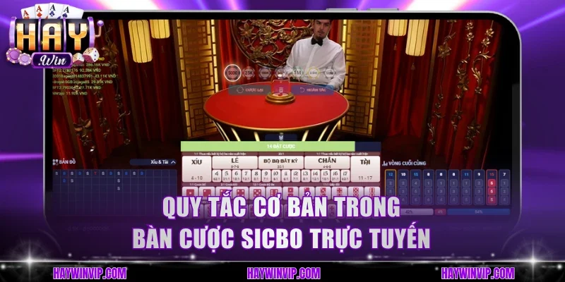 Quy tắc cơ bản trong bàn cược Sicbo trực tuyến