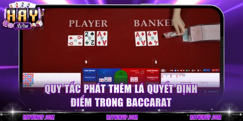 Quy tắc phát thêm lá quyết định điểm trong Baccarat