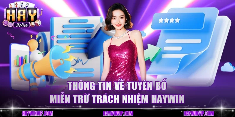 Thông tin về tuyên bố miễn trừ trách nhiệm của HayWin