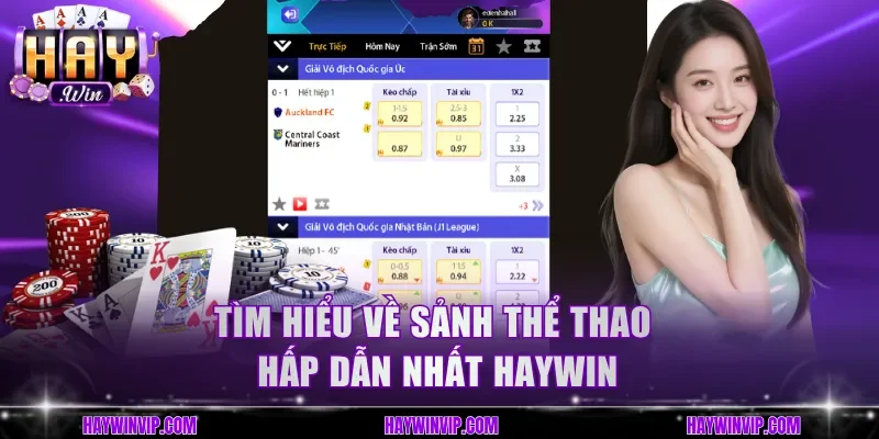 Tìm hiểu về sảnh Thể Thao hấp dẫn nhất HayWin